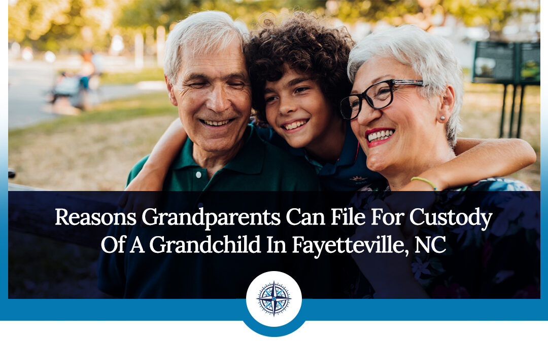 Reasons Grandparents Can File For Custody Of A Grandchild?