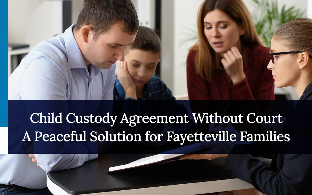 Child Custody Agreement Without Court: A Peaceful Solution